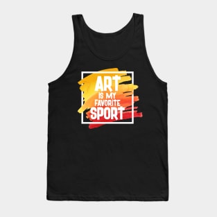 Funny Teacher Student Artist Shirt Art Is My Favorite Sport Tank Top